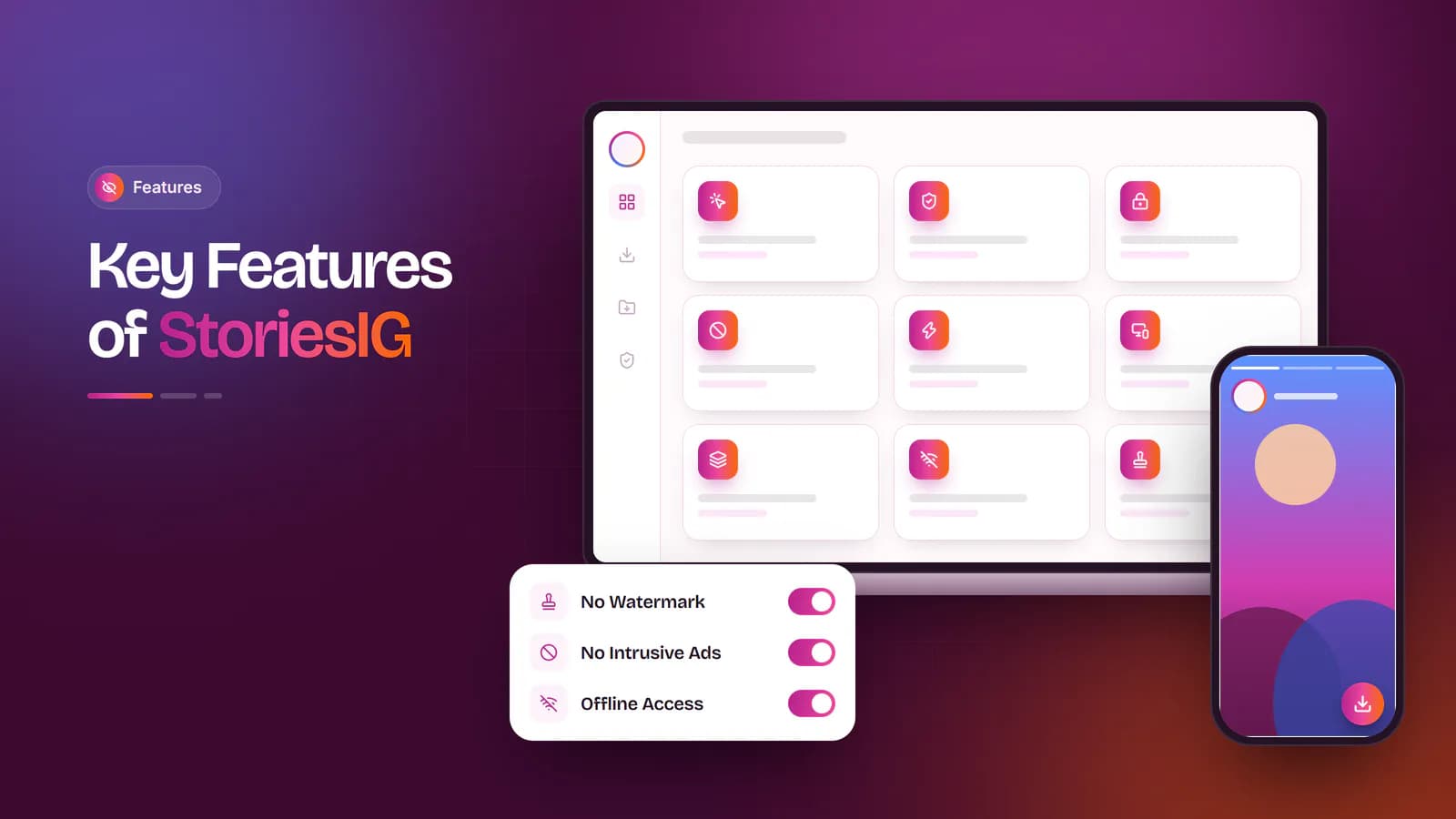 Key Features of StoriesIG Laptop and phone running StoriesIG with feature tiles and switches for no watermark, no ads and offline access
